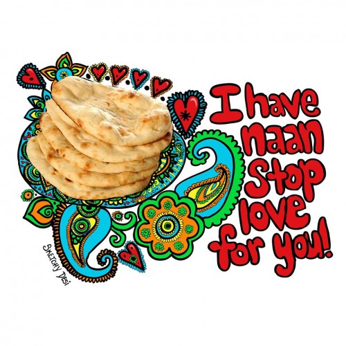 I have naan stop love for you